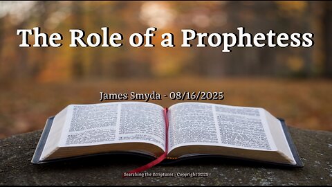 James Smyda - The Role of a Prophetess