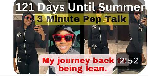 121 Days Left Until Summer (3 minute pep talk)