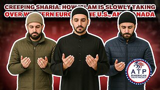 CREEPING SHARIA: HOW ISLAM IS SLOWLY TAKING OVER WESTERN EUROPE, THE U.S., AND CANADA