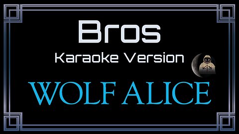 Wolf Alice - Bros (CC)