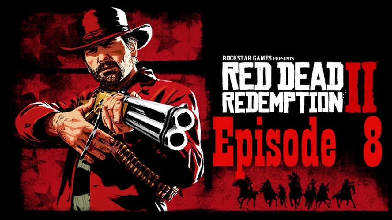 Red Dead Redemption 2 (Episode 8)