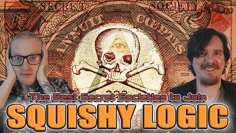 Squishy Logic: The Best Cults and Secret Societies to Join (If You’re Into That Sort of Thing...)