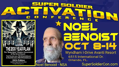NOEL BENOIST: Super Soldier Activation Conference - Oct. 8-12
