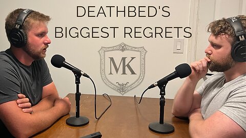Deathbed Regrets: Family, Forgiveness, and Living Without Remorse | The Modern Kingsman