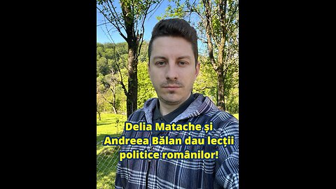 Delia Matache și Andreea Bălan dau lecții politice românilor!