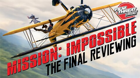 TOM CRUISE IS BACK! STITCH FINAL WRECKONING | Film Threat Livecast