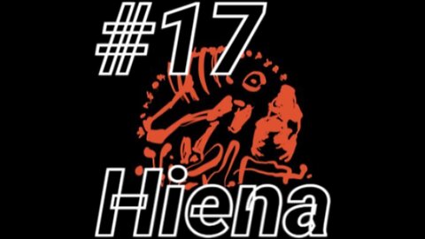 #17 - The Hiena