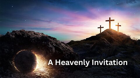 A Heavenly Invitation