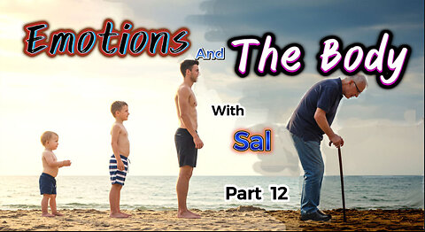 Emotions and the body-2. Part 12