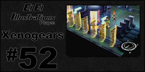 El El Plays Xenogears Episode 52: Data Theft