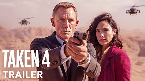 TAKEN 4 - First Trailer | Daniel Craig, Gal Gadot | 2025 Movie Trailers