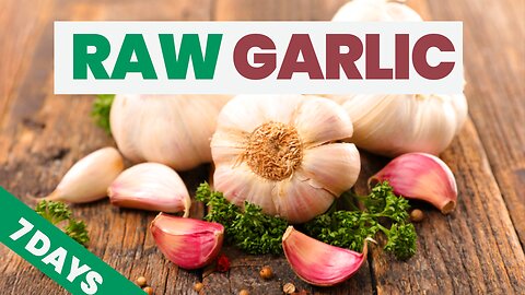 I Ate Raw Garlic for 7 Days: Unbelievable Health Changes