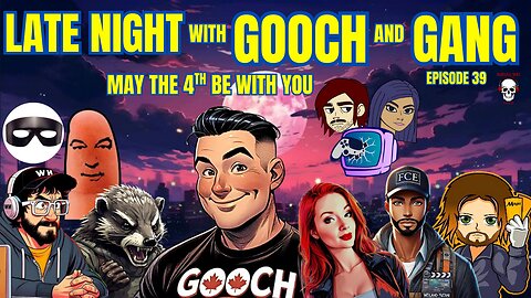 "May The 4th Be With You" Late Night with Gooch and Gang episode 39