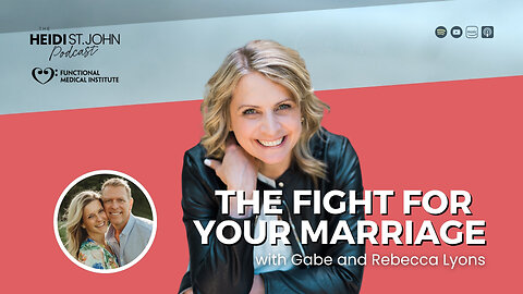 The Fight For Your Marriage with Gabe and Rebecca Lyons