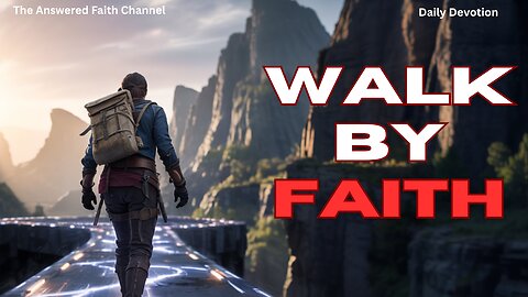 I Started to WALK BY FAITH AND NOT BY SIGHT - Everything Changed