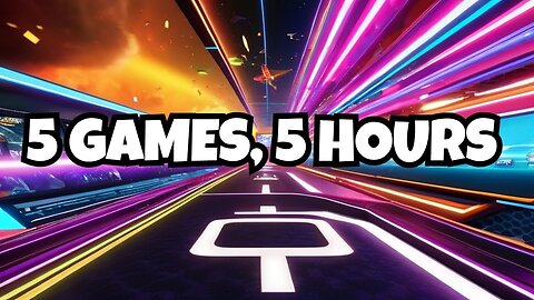 Gaming Marathon: 5 Games for a 5-Hour Stream