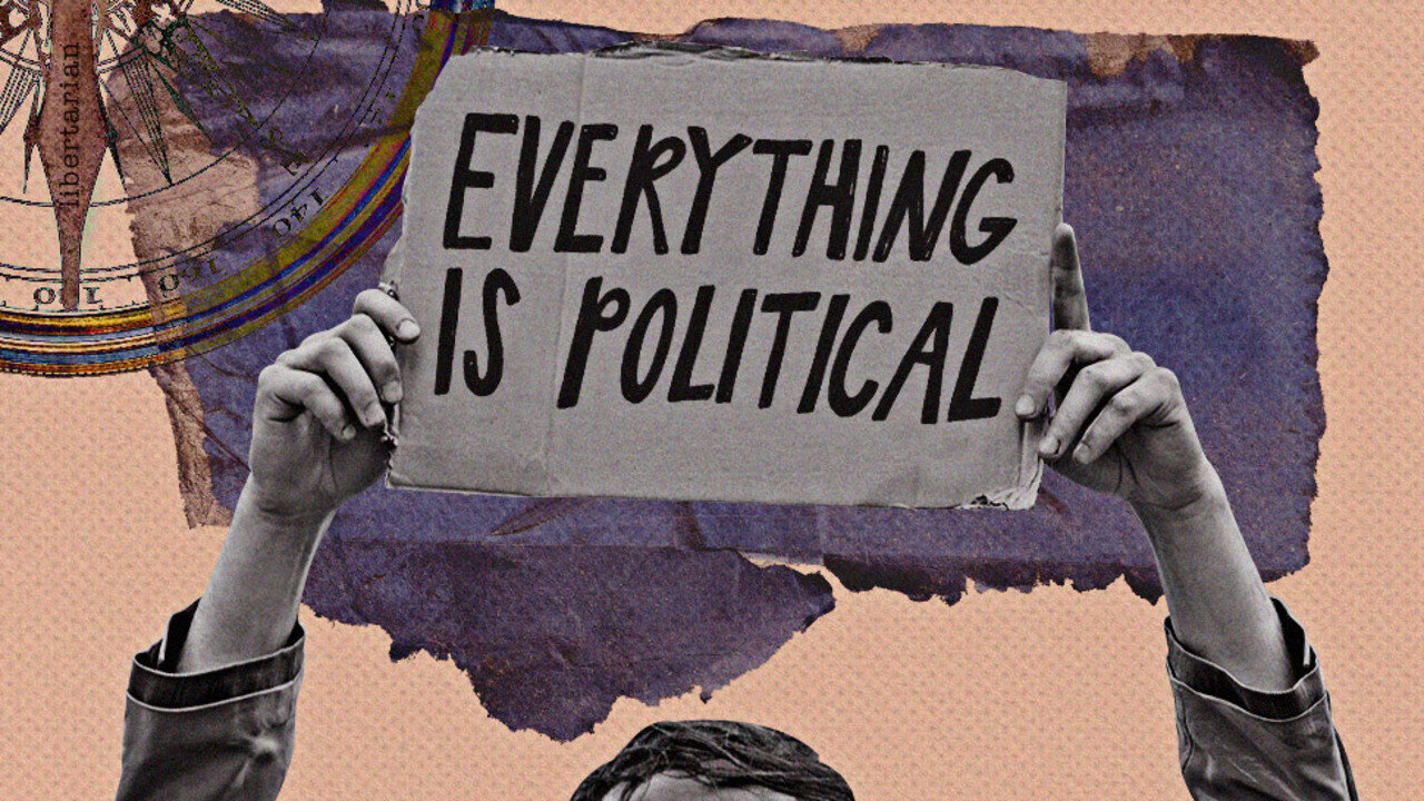 People who make everything Political