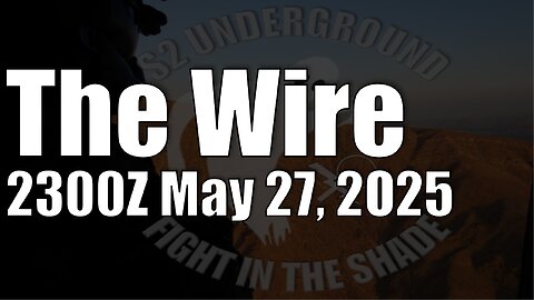 The Wire - May 27, 2025