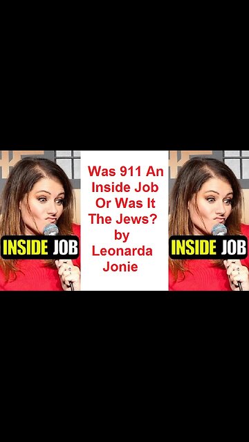Was 911 An Inside Job Or Was It The Jews? by Leonarda Jonie