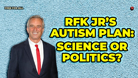 RFK Jr.'s Autism Plan: Truth or Myth?