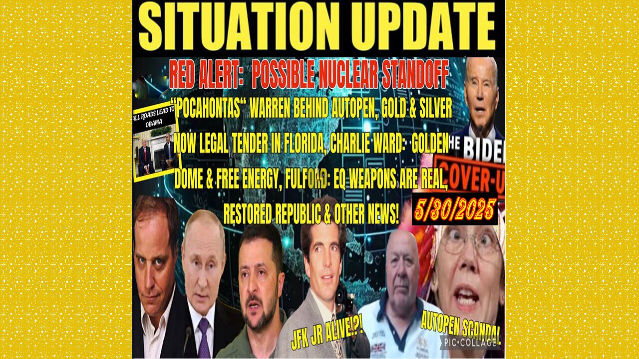 SITUATION UPDATE 5/30/25 - Possible Nuclear Standoff "Pocahontas" Warren Behind Autopen, Charlie Ward