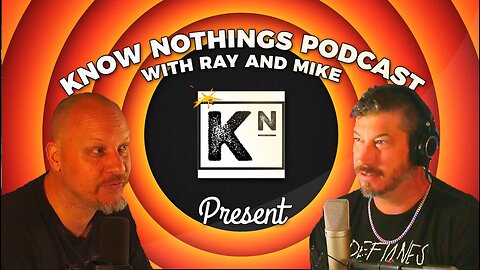 Know Nothings Podcast Episode 70