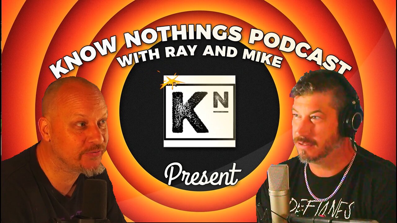 Know Nothings Podcast Episode 70