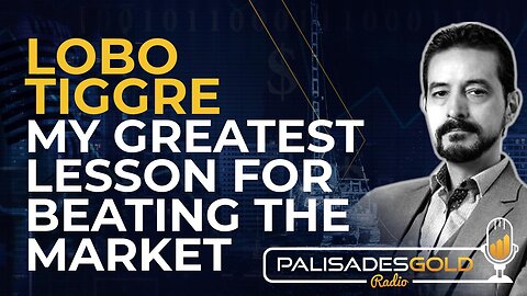 Lobo Tiggre: My Greatest Lesson for Beating the Market