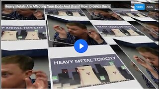Heavy Metals Are Affecting Your Body And Brain! How to detox them.