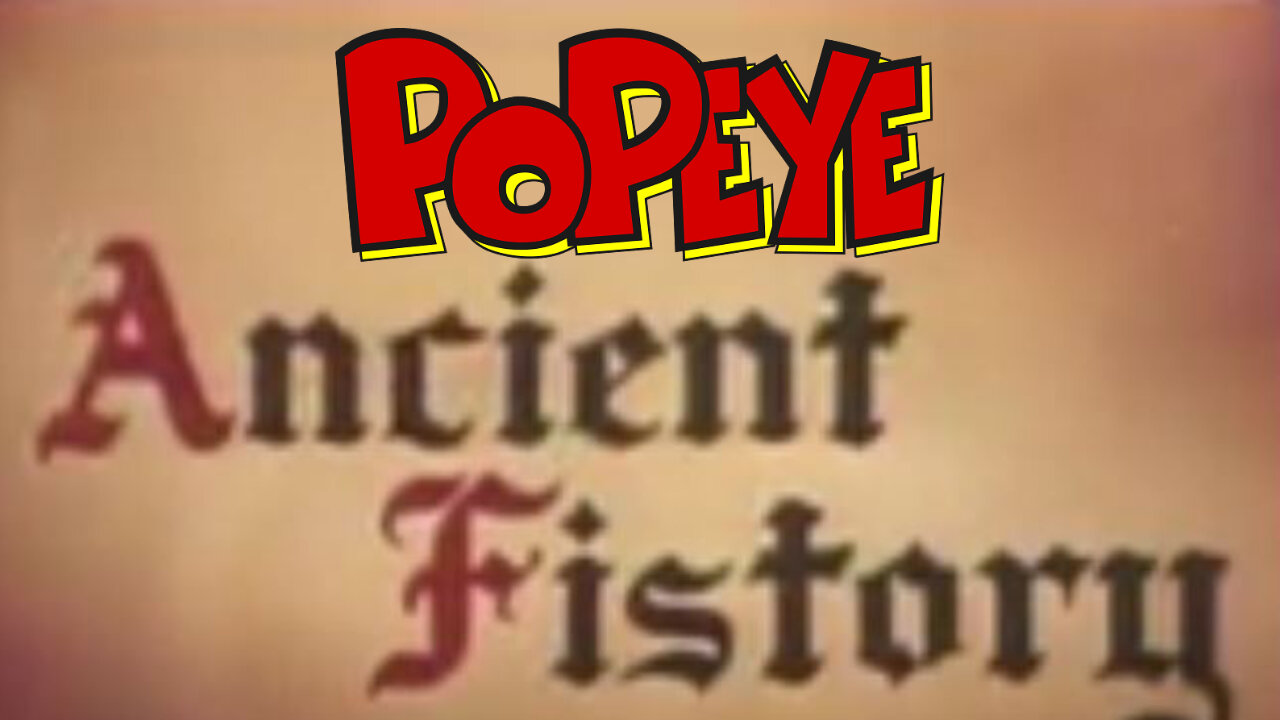 Ancient Fistory| Popeye (1953)