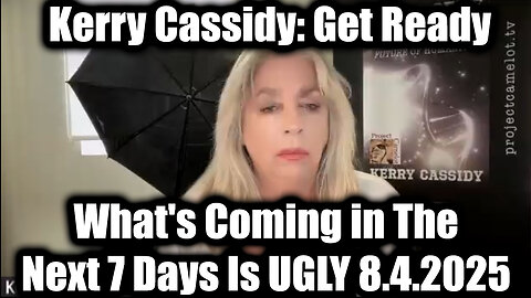 Ker. Get Ready 8.4.2025 - What's Coming in The Next 7 Days Is UGLY