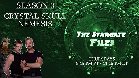 The Stargate Files #33 - Crystal Skull / Nemesis
