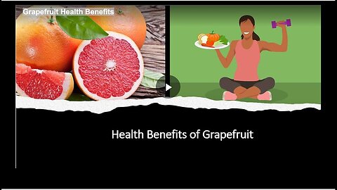 "The Benefits of Grapefruit for Health"