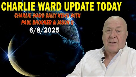 CHARLIE WARD UPDATE TODAY June 8: "CHARLIE WARD DAILY NEWS WITH PAUL BROOKER & JASON Q"