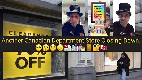 Hudson Bay May Be Closing. 🤨🤔☹️😔🏪🏬🛍🚪🔐🇨🇦