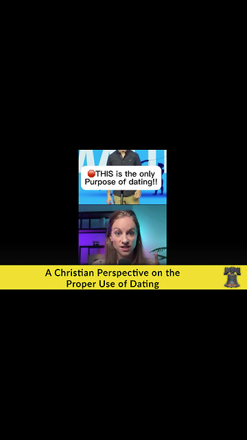 A Christian Perspective on the Proper Use of Dating