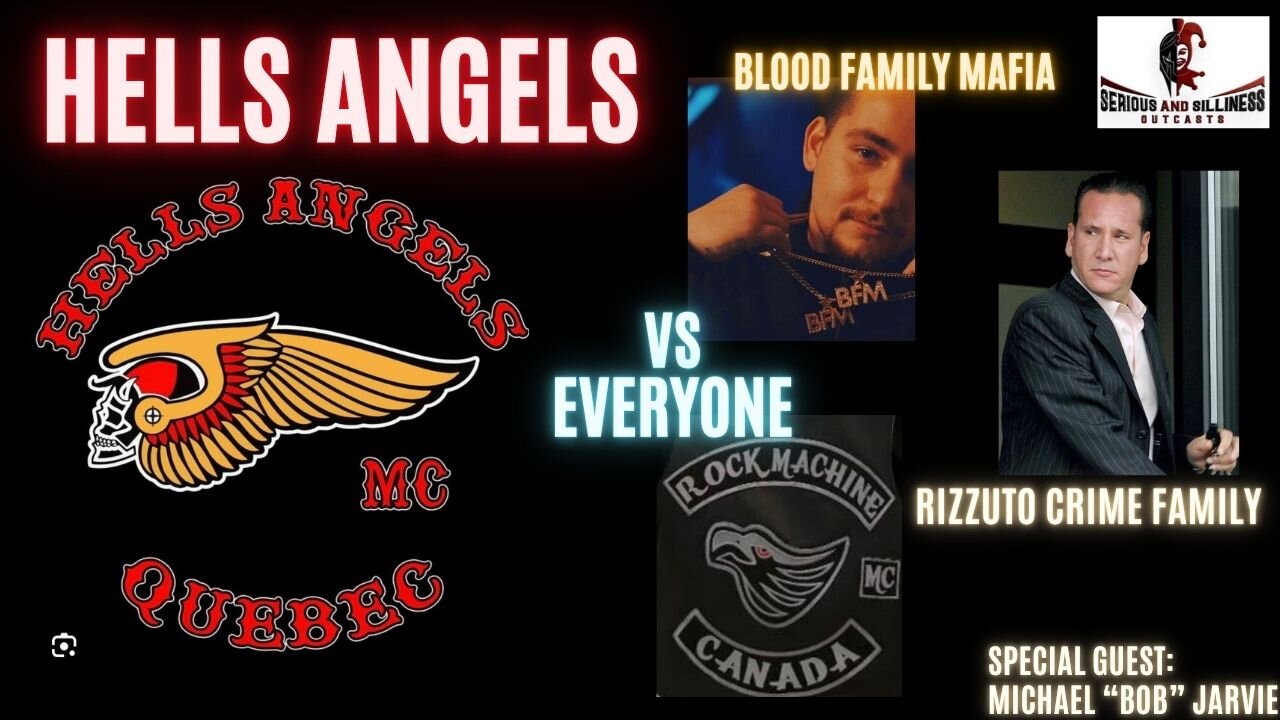 Hells Angels VS. EVERYONE! with special guest: Michael "Bob" Jarvie
