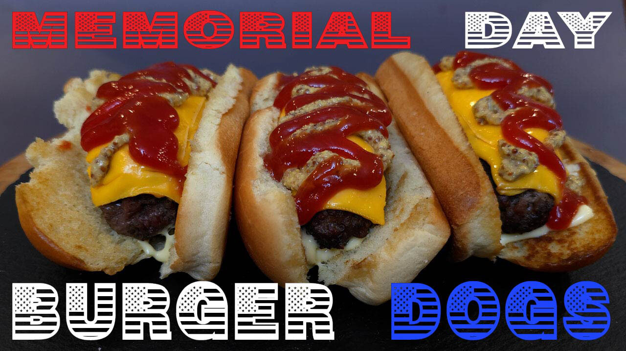 Memorial Day BURGER DOGS