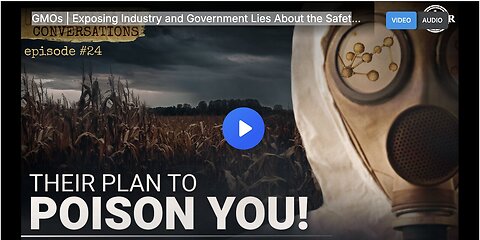 "Unveiling Industry and Government Deception About GMO Safety"