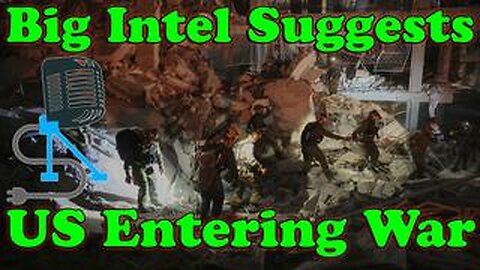 Big Intel Suggests US Will Enter the War | On The Fringe