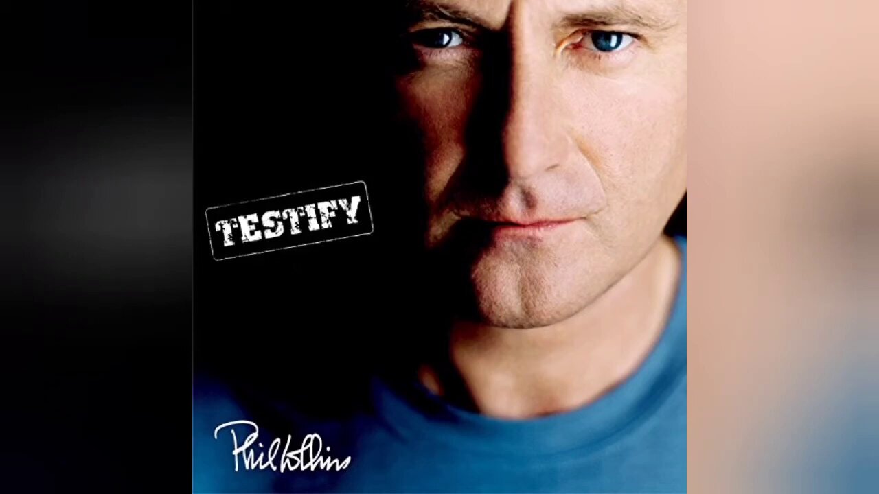 Phil Collins - Testify (2002) [Full Album]