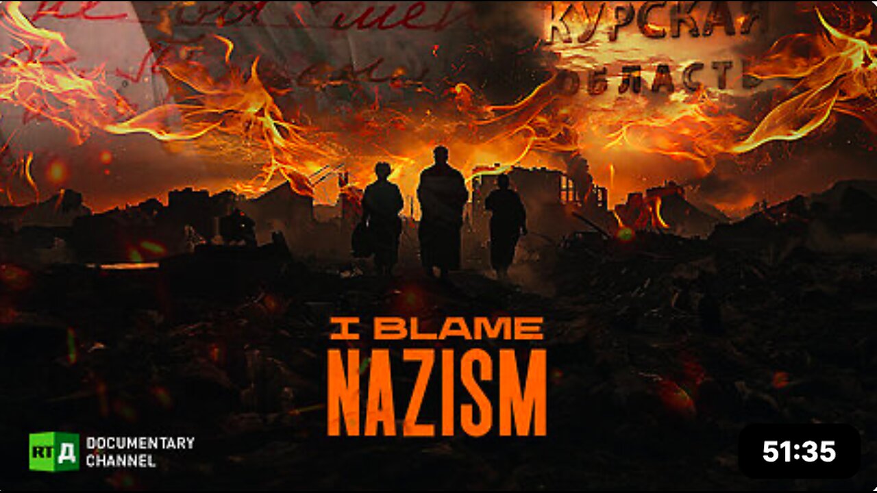 I blame Nazism | RT Documentary - crimes by Ukrainian nationalists on Russian soi KURSKl