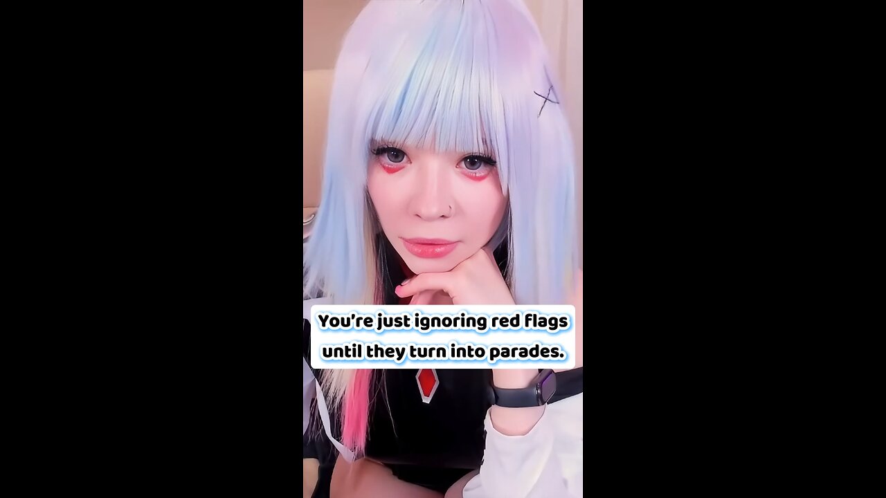I don’t ignore red flags😏