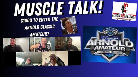 Muscle Talk! $1000 to enter the Arnold Classic Amateur?!