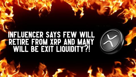Influencer Says Few Will Retire From XRP?!