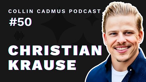 COLLIN CADMUS PODCAST: Episode 50 Christian Krause