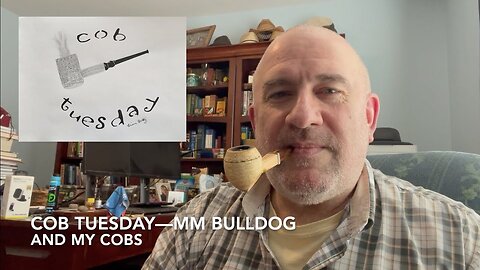 Cob Tuesday—MM Bulldog and My Cobs