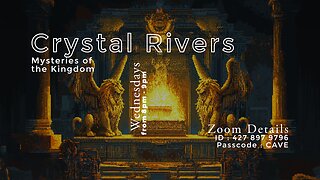 Crystal Rivers | Kingdom Mysteries | Nov 26, 2025