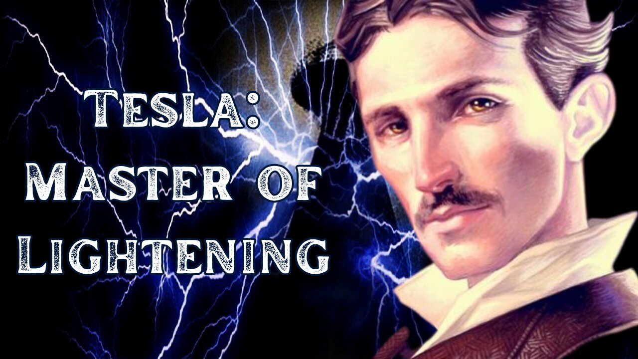 Tesla-The Master of Lightening-Documentary