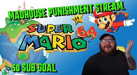MadHouse Presents : 50 Sub Goal Punishment Stream!!!! come vibe and watch me rage